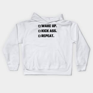 Wake Up, Kick Ass, Repeat v2 Kids Hoodie